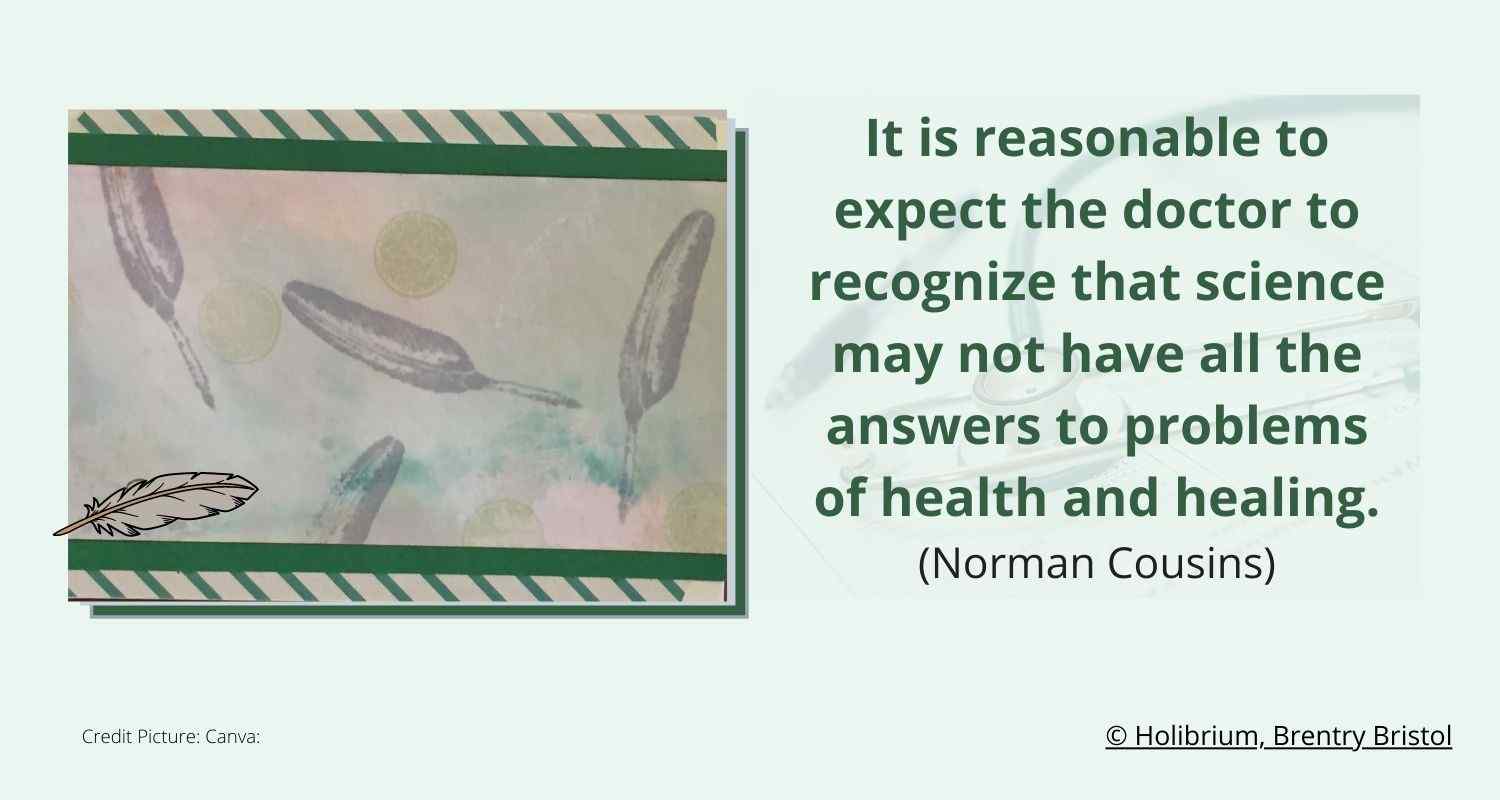 Quote by N. Cousins: It is reasonable to expect the doctor...
